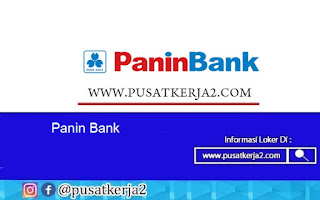 Lowongan Kerja Sarjana (S1) PT Panin Bank Indonesia Juni 2022