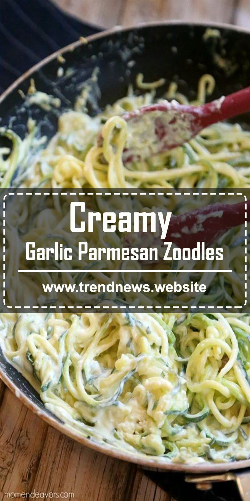 Creamy Garlic Parmesan Zoodles