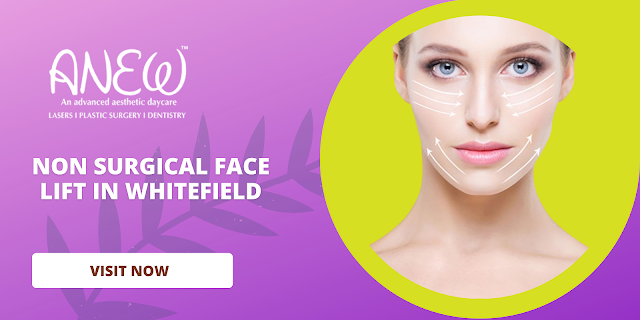 Non Surgical Face Lift in Whitefield