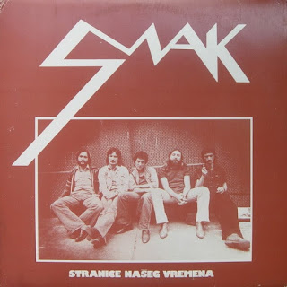 Smak "Smak"1975 + "Crna Dama" 1977 + "Stranice Našeg Vremena" 1978 + "Rock Cirkus" 1980 + "Zašto Ne Volim Sneg"1981 + "Smak 86"1986 Yugoslavia Prog Rock,Heavy Prog