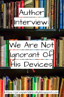 We are not ignorant of his devices author interview