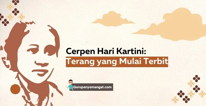 Cerpen Tentang Hari Kartini Singkat dan Penuh Motivasi