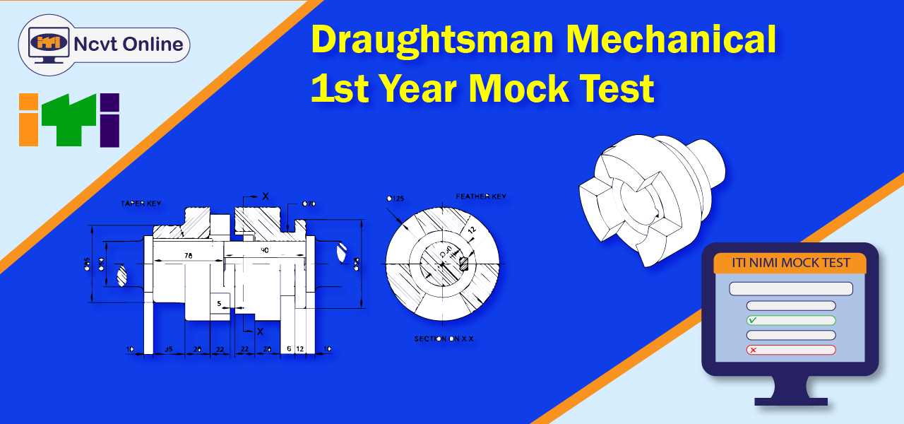 Draughtsman Mechanical Theory 1st Year Mock Test