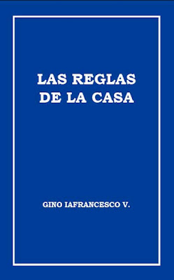 Gino Iafrancesco V.-Las Reglas De La Casa-