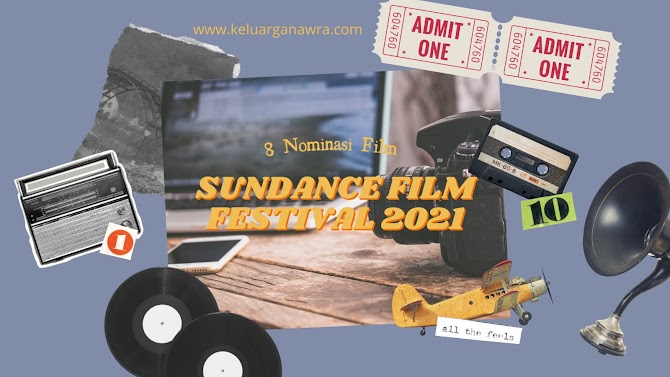  8 Nominasi Sundance Film Festival Asia 2021, Kamu Pilih Film Apa?