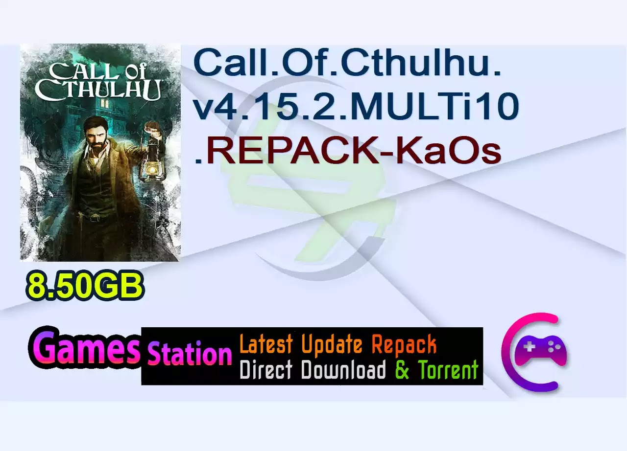 Call.Of.Cthulhu.v4.15.2.MULTi10.REPACK-KaOs
