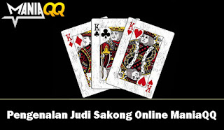 Pengenalan Judi Sakong Online ManiaQQ