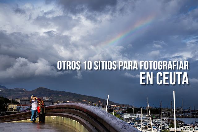 Otros 10 sitios para fotografiar en Ceuta