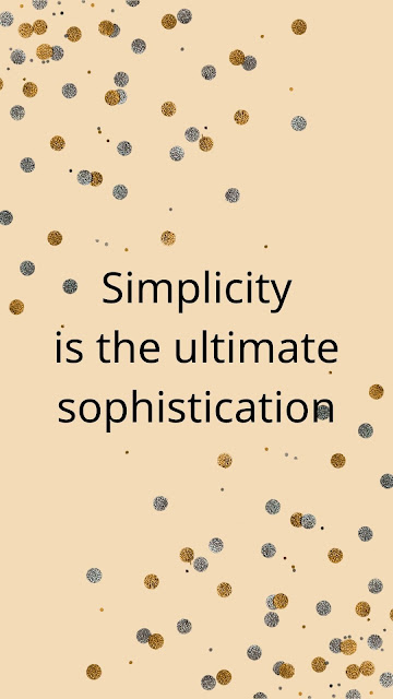 Motivational Quotes 6-16 "Simplicity is the ultimate sophistication."  – Leonardo da Vinci