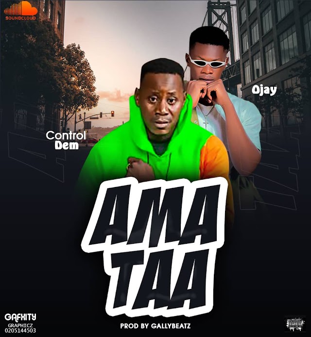 Download Control Dem ft Ojay_AmaTaa.mp3