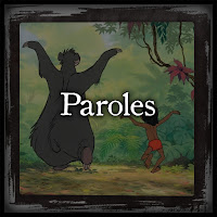 Paroles du dessin animé Le livre de la jungle, Il en faut peu pour être heureux avec Mowgly, Baloo, Bagheera