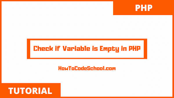 Check if Variable is Empty in PHP