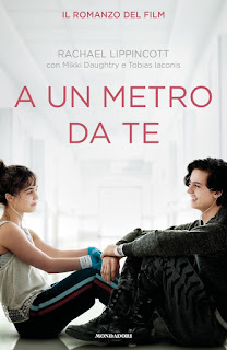 Titolo: A Un Metro Da Te  Titolo Originale: Five Feet Apart  Autore: Rachael Lippicott 