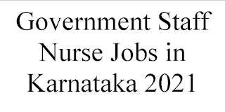 Government Staff Nurse Jobs in Karnataka 2021