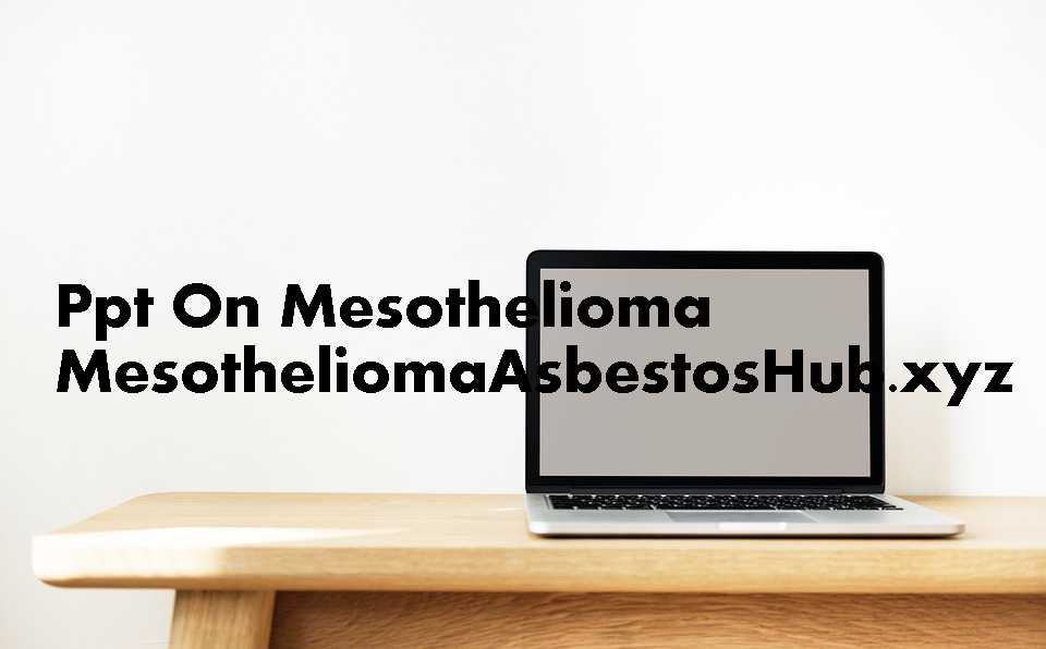 Mesothelioma Cancer Ppt