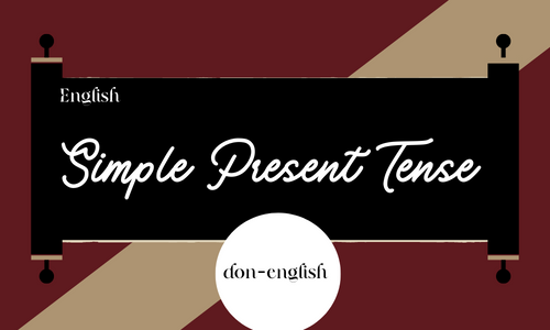 What is Simple Present Tense and How to use it?