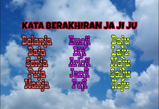 kata yang berakhiran ja ji ju dan pantun cinta