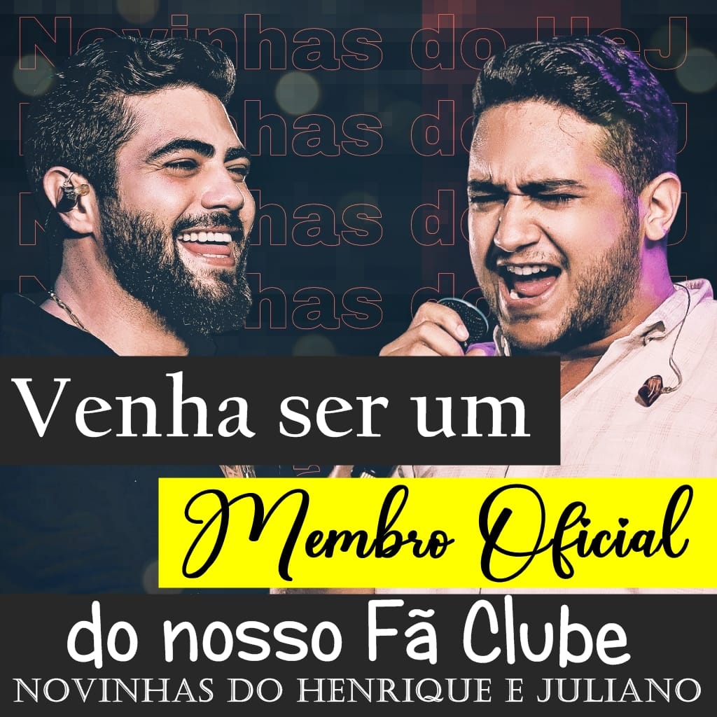 Novinhas do Henrique e Juliano: Contato Fã Clube