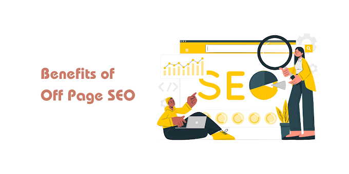 Benefits of Off Page SEO for Website | Off page SEO Benefits