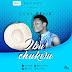 AYAYA MUSIC: DOXA FELIX @DOXAFLEX - IBU CHUKWU (PROD BY CHRISTHRONE) 