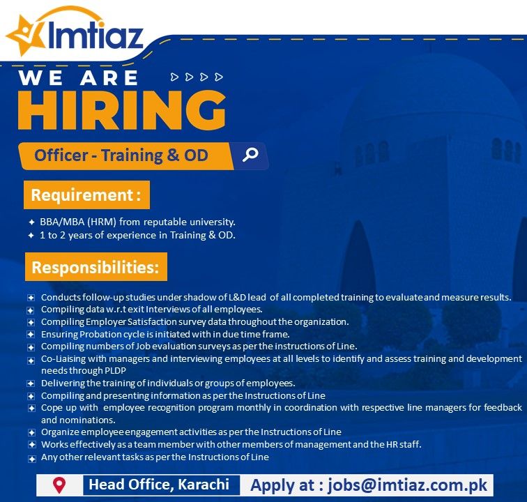 Imtiaz Super Market is seeking talented professionals for the role of Officer - Training & OD.