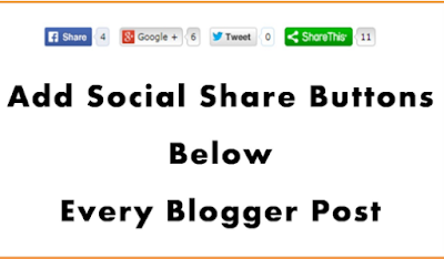 HOW TO ADD SOCIAL SHARE BUTTONS LIKE FACEBOOK IN BLOGSPOT