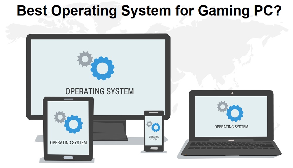 Best Operating System for Gaming PC