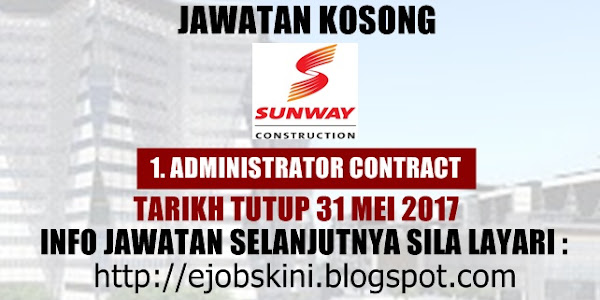 Jawatan Kosong Terkini Sebagai Administrator Contract - 31 Mei 2017