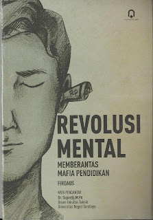 REVOLUSI MENTAL Memberantas Mafia Pendidikan