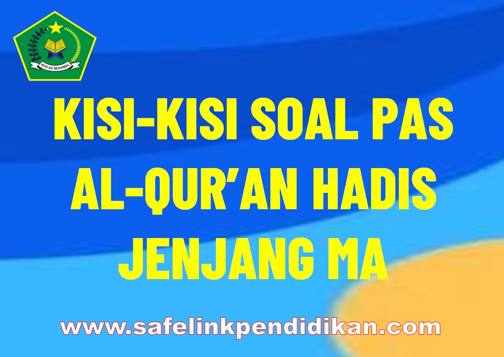 Kisi-kisi Soal PAS Al-Qur'an Hadis Kelas 12