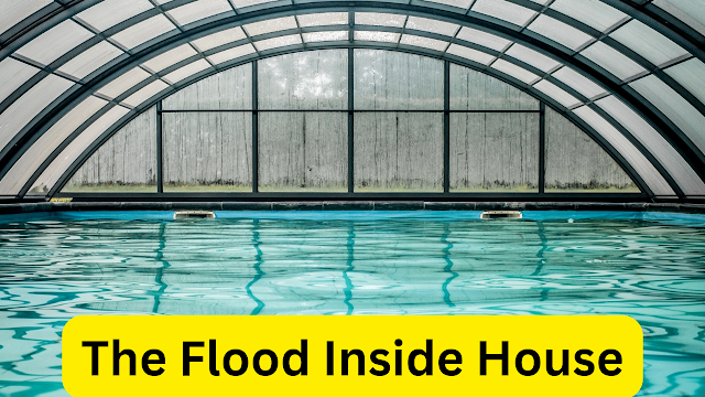 flood inside the house