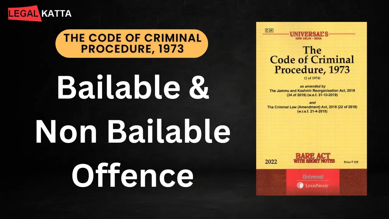bailable and non bailable offence, difference between bailable and non bailable offence,
