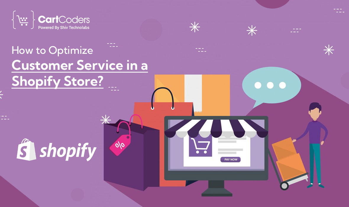 How to optimize customer service in a Shopify store