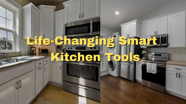 Life-Changing Smart Kitchen Tools