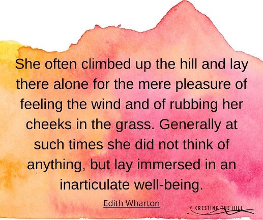 She often climbed up the hill - Edity Wharton quote