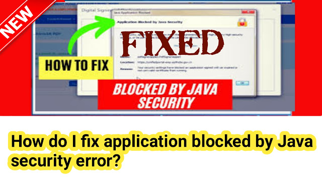 java security error,fix application blocked by Java security error?,Why is my application blocked by Java security?,How do I enable Java security? ,Application blocked by Java security Exception Site List not working,Java security settings,Application blocked by Java security even after adding to exception list,Java security settings Windows 10,application blocked. click for details,Application Blocked by Java security Windows 10 Chrome,Application blocked by Java Security expired certificate