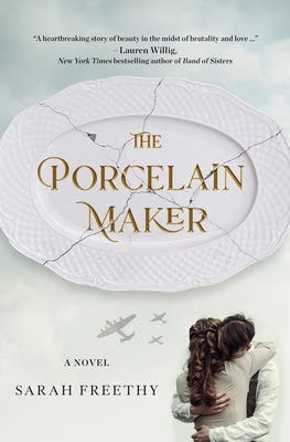 book cover of historical fiction novel The Porcelain Maker by Sarah Freethy