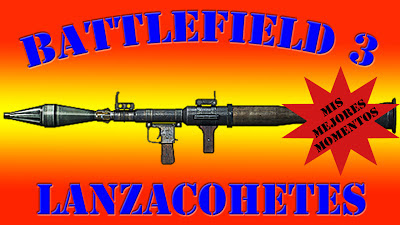 Battlefield 3 Mis Mejores Momentos con Lanzacohetes