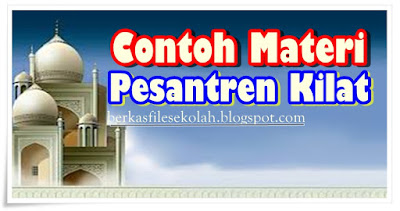  Selamat mlam dan berjumpa kembali dengan kami di blog berkasfilesekolah Contoh Materi Pesantren kilat Untuk SD 2020 - 