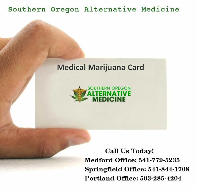 Southern Oregon Alternative Medicine: Get Your Medical Marijuana Card Legally