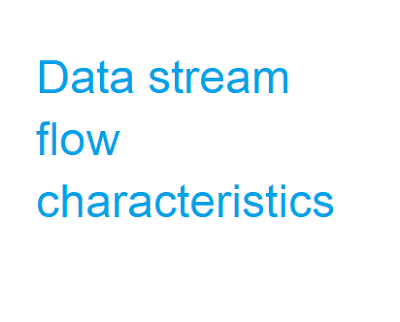 Data stream (flow) characteristics