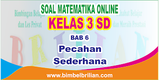 Kali ini Soal Terbaru menyajikan latihan soal berbentuk online untuk memudahkan putra Soal Matematika Online Kelas 3 SD Bab 6 Pecahan Sederhana - Langsung Ada Nilainya