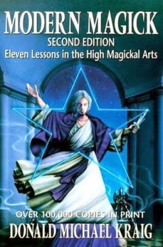 Modern Magick Eleven Lessons In The High Magickal Arts By Don Kraig