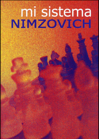 Libro "Mi Sistema" - Aron Nimzowitsch 