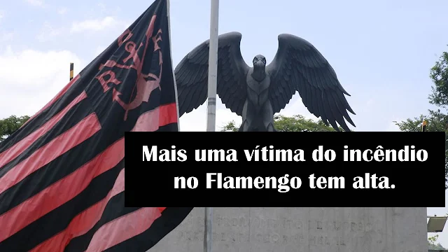 Mais uma vítima do incêndio no Flamengo tem alta.