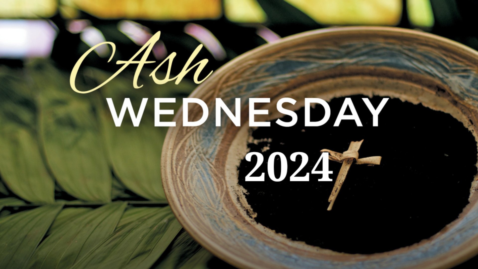 Ash Wednesday 2024
