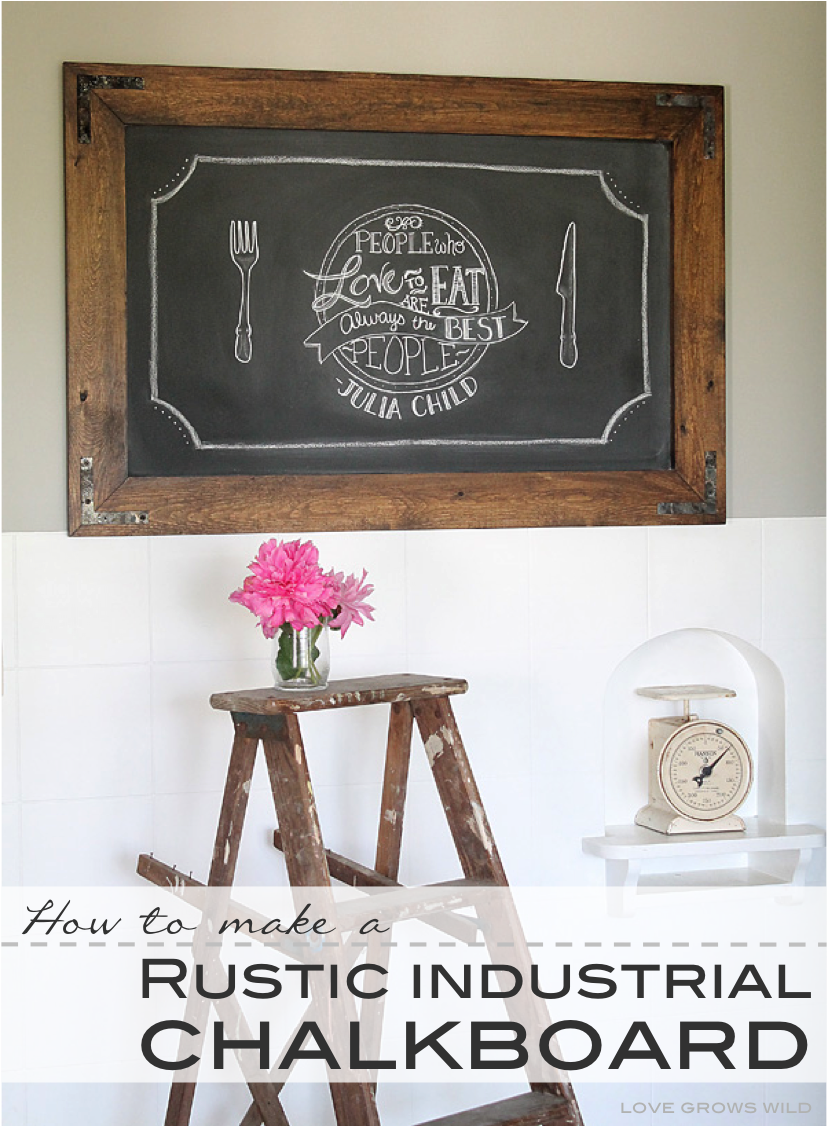 Diy Rustic Industrial Chalkboard Love Grows Wild