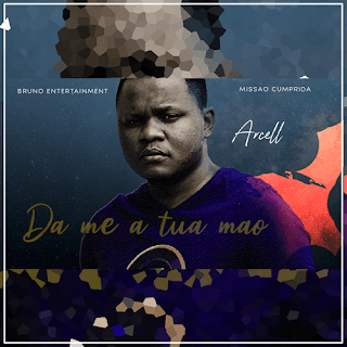 DOWNLOAD MP3 : ARCELL - DÁ ME A TUA MÃO (2021)