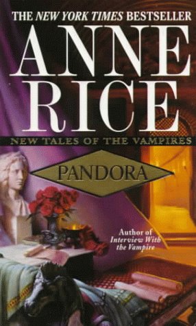 Anne Rice, Pandora, Vampire novels, Charlaine Harris, Southern Vampire Mysteries, Vampire books, Vampire Narrative, Gothic fiction, Gothic novels, Dark fiction, Dark novels, Horror fiction, Horror novels
