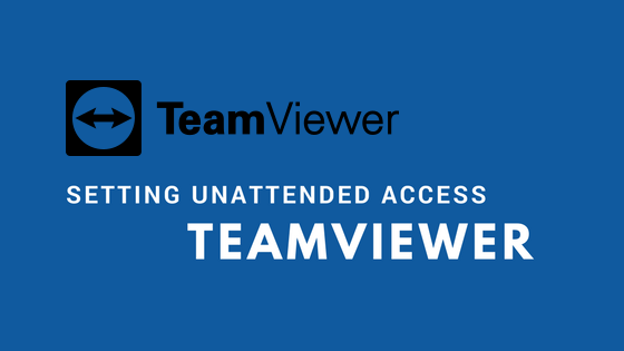Setting Unattented Access TeamViewer
